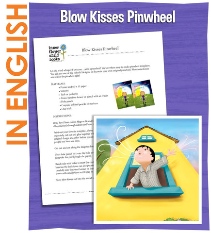Make a Pinwheel and Blow Kisses - Sun Kisses Moon Hugs